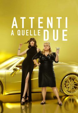 Attenti a quelle due